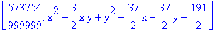 [573754/999999, x^2+3/2*x*y+y^2-37/2*x-37/2*y+191/2]